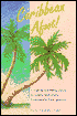 Caribbean Afoot!: A Walking and Hiking Guide to Twenty-Nine of the Caribbean's Best Islands