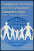 Combined Vaccines and Simultaneous Administration: Current Issues and Perspectives