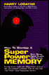 How to Develop a Super Power Memory
