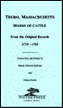 Truro, Massachusetts Marks of Cattle From the Original Records 1710-1768