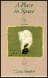 A Place in Space, Ethics, Aesthetics, and Watersheds: New and Selected Prose
