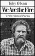 We Are the Fire: A Selection of Poems