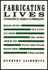 Fabricating Lives: Explorations in American Autobiography