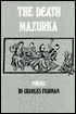 The Death Mazurka: Poems