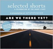 Are We There Yet?: A Celebration of the Short Story