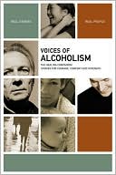 Voices of Alcoholism: The Healing Companion: Stories for Courage, Comfort and Strength