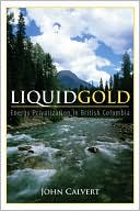 Liquid Gold: Energy Privatization in British Columbia