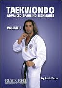 download Taekwondo, Advanced Sparring Techniques, Vol. 5 book