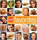Food Network Favorites: Recipes from Our All-Star Chefs