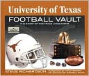 The University of Texas Football Vault: The Story of the Texas Longhorns