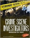 Crime Scene Investigators: Uncovering the Truth