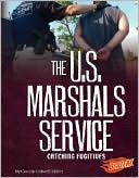 The U. S. Marshals Service: Catching Fugitives