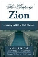 The Shape of Zion: Leadership and Life in Black Churches