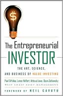 The Entrepreneurial Investor: Art, Science, and Business of Value Investing