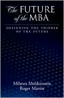 The Future of the MBA: Designing the Thinker of the Future