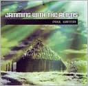 Jamming with the Aliens