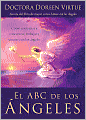 El ABC de los ángeles: Como comenzar a conectarse, trabajar y sanarse (Angels 101: An Introduction to Connecting, Working, and Healing with the Angels)