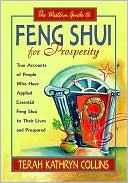 Western Guide to Feng Shui for Prosperity: True Accounts of People Who Have Applied Essential Feng Shui to Their Lives and Prospered