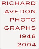 Richard Avedon: Photographs 1946-2004