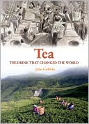 Tea: The Drink That Changed the World