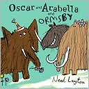 Oscar and Arabella and Ormsby