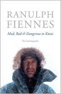 Mad, Bad & Dangerous to Know: The Autobiography