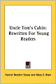 Uncle Tom's Cabin: Rewritten for Young Readers