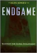 Endgame: Blueprint for Global Enslavement
