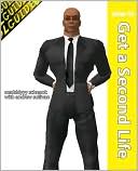 How to Get a Second Life: Build a Successful Business and Social Network Inworld