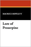 Lore Of Proserpine