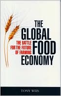 Global Food Economy: The Battle for the Future of Farming