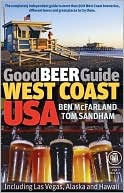 Good Beer Guide West Coast USA: Including Las Vegas, Alaska and Hawaii