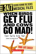 download When Birds Get Flu and Cows Go Mad! : How Safe Are We? book