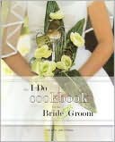 download I Do Cookbook for the Bride & Groom book