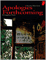 Apologies Forthcoming