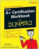 A+ Certification Workbook For Dummies