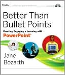 Better Than Bullet Points: Creating Engaging e-Learning with PowerPoint