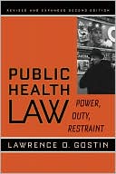 Public Health Law: Power, Duty, Restraint