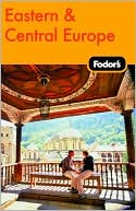 Fodor's Eastern & Central Europe, 21st Edition