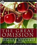 The Great Omission: Reclaiming Jesus' Essential Teachings on Discipleship