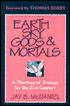 Earth, Sky, Gods, and Mortals: Developing an Ecological Spirituality