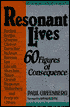 Resonant Lives: 60 Figures of Consequence