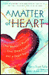 A Matter of Heart: One Woman's Triumph Over Breast Cancer and a Heart Transplant
