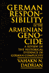 German Responsibility in the Armenian Genocide: A Review of the Historical Evidence of German Complicity