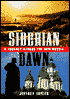 Siberian Dawn: A Journey Across the New Russia