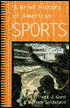 A Brief History of American Sports