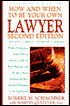 How and When to Be Your Own Lawyer: A Step-by-Step Guide to Effectively Using Our Legal System