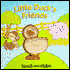 Little Duck's Friends: Includes Toy
