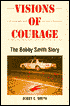 Visions of Courage: The Bobby Smith Story