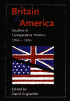 Britain and America: Studies in Comparative History, 1760-1970